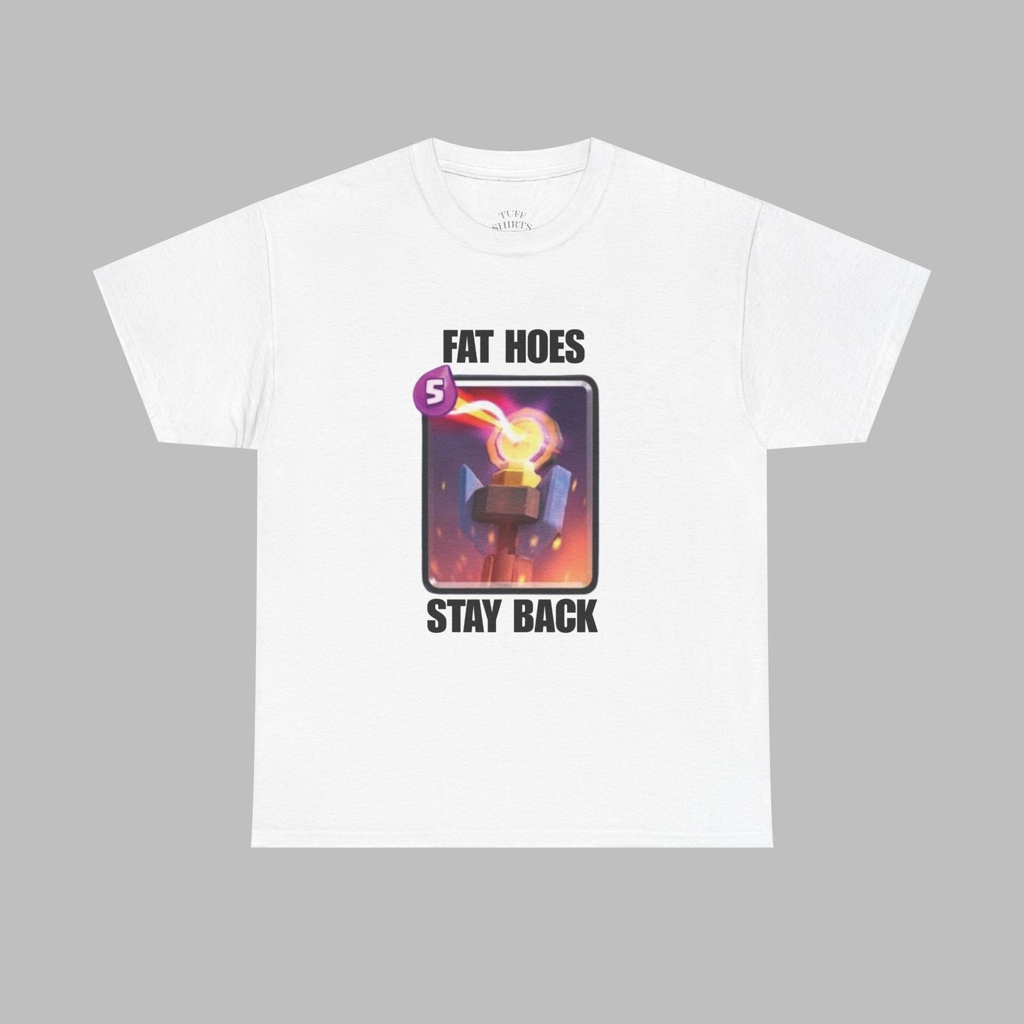 Fat h*es stay back - inferno tower T-Shirt