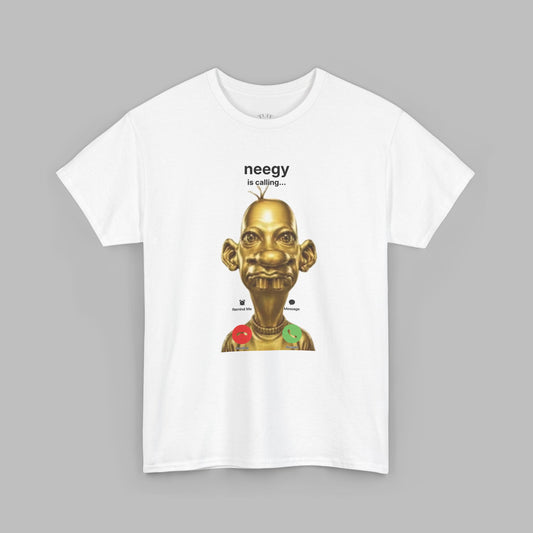 Neegy is calling... T-Shirt