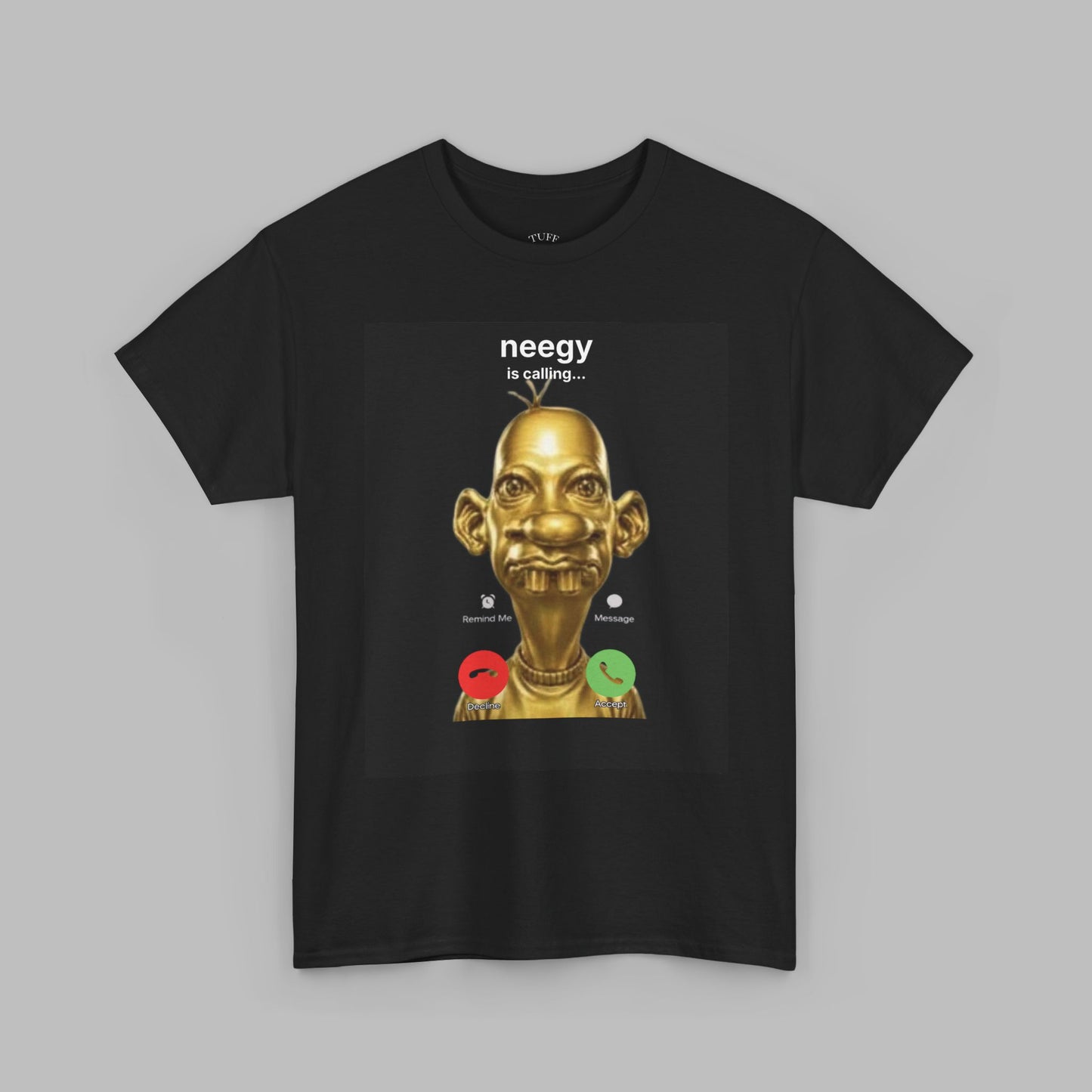 Neegy is calling... T-Shirt
