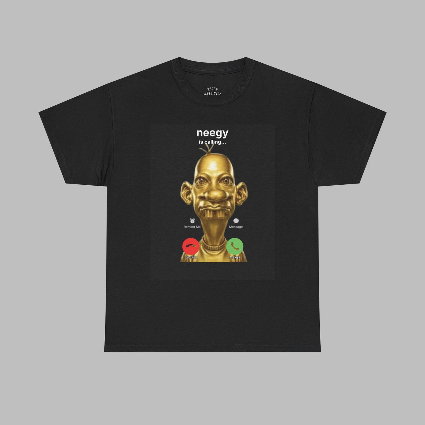 Neegy is calling... T-Shirt